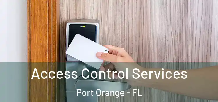Access Control Services Port Orange - FL