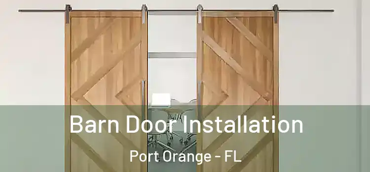 Barn Door Installation Port Orange - FL