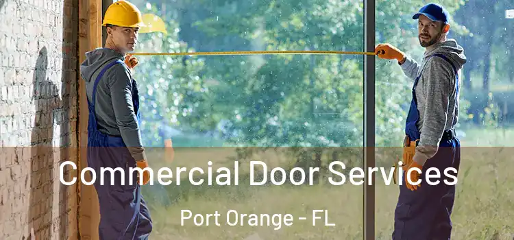 Commercial Door Services Port Orange - FL