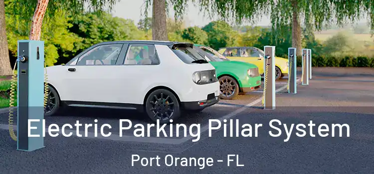 Electric Parking Pillar System Port Orange - FL