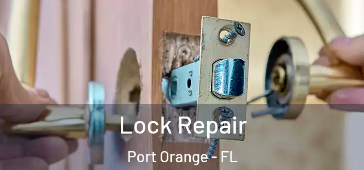 Lock Repair Port Orange - FL