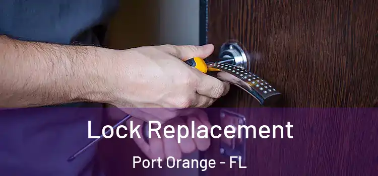Lock Replacement Port Orange - FL