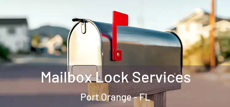 Mailbox Lock Services Port Orange - FL