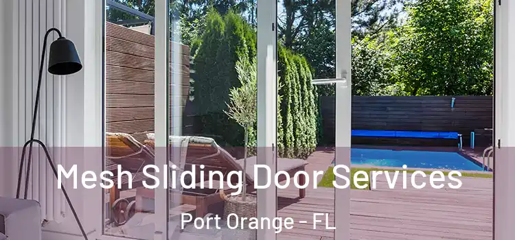 Mesh Sliding Door Services Port Orange - FL