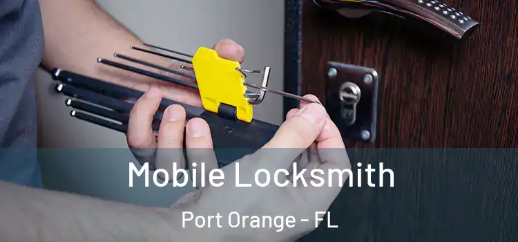 Mobile Locksmith Port Orange - FL