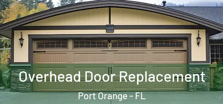  Overhead Door Replacement Port Orange - FL