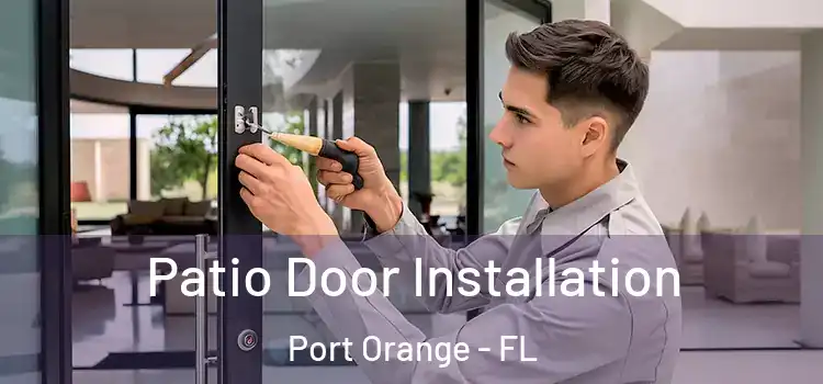 Patio Door Installation Port Orange - FL