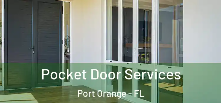 Pocket Door Services Port Orange - FL