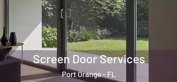 Screen Door Services Port Orange - FL