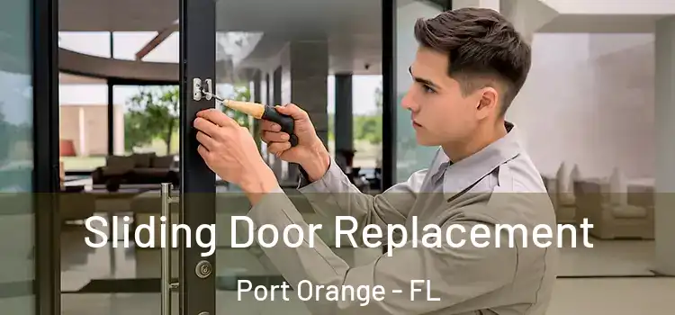 Sliding Door Replacement Port Orange - FL