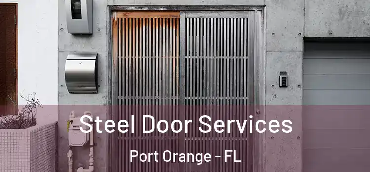Steel Door Services Port Orange - FL