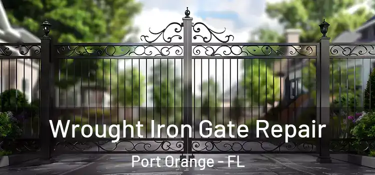 Wrought Iron Gate Repair Port Orange - FL